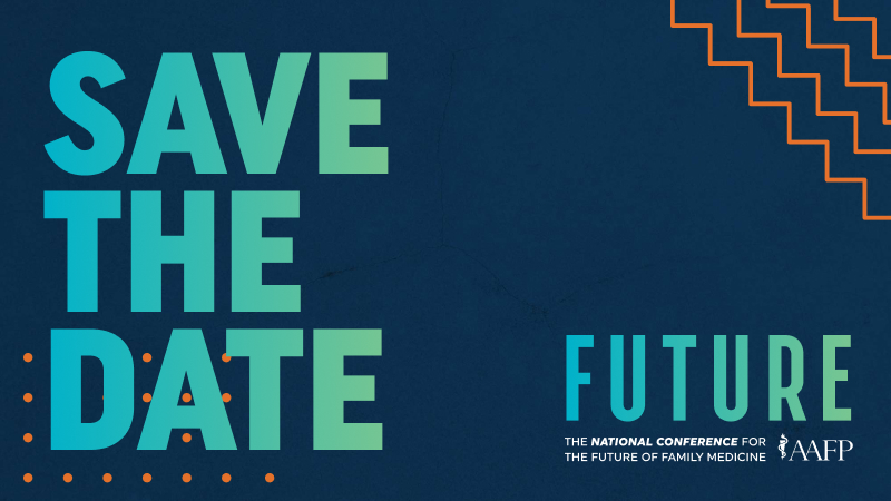 Save the Date: FUTURE The National Conference for the Future of Family Medicine