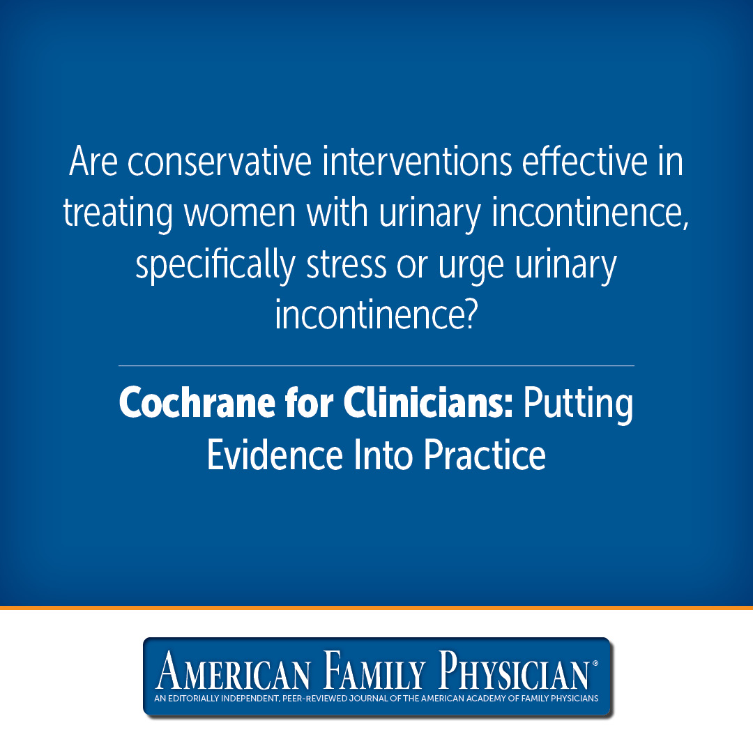 Urinary Incontinence In Women Conservative Interventions For Treatment Aafp 