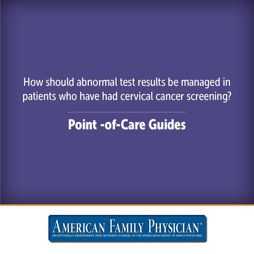 ASCCP Management Guidelines for Abnormal Cervical Cancer Screening | AAFP